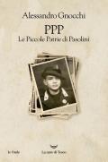 PPP. Le piccole patrie di Pasolini