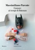 L' amore ai tempi di Batman