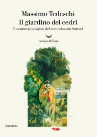 Il giardino dei cedri. Una nuova indagine del commissario Sartori