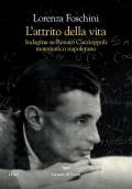 L' attrito della vita. Indagine su Renato Caccioppoli matematico napoletano