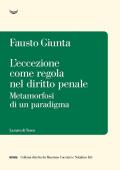 L'eccezione come regola nel diritto penale. Metamorfosi di un paradigma