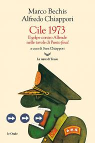 Cile 1973. Il golpe contro Allende nelle tavole di «Punto Final»