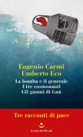 Tre racconti di pace: La bomba e il generale-I tre cosmonauti-Gli gnomi di Gnù