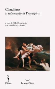 Il rapimento di Proserpina. Testo latino a fronte