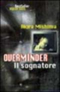 Overminder. Il sognatore