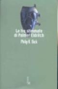 Le tre stimmate di Palmer Eldritch