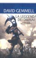 La leggenda dei Drenai. La saga dei Drenai