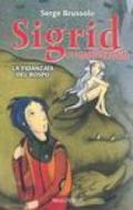 La fidanzata del rospo. Sigrid e i mondi perduti