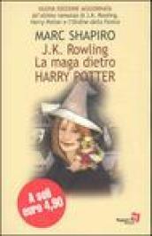 J. K. Rowling. La maga dietro Harry Potter