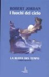 I fuochi del cielo. La ruota del tempo: 5