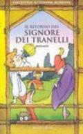 Il ritorno del Signore dei Tranelli