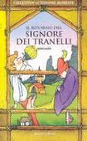 Il ritorno del Signore dei Tranelli