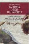 La Roma degli Illuminati. Guida ai luoghi di Angeli e demoni