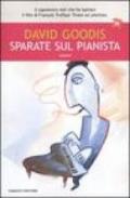 Sparate sul pianista