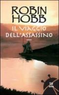 Il viaggio dell'assassino. Trilogia dei Lungavista: 3