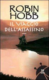 Il viaggio dell'assassino. Trilogia dei Lungavista: 3