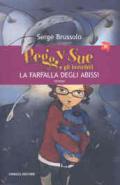 La farfalla degli abissi. Peggy Sue e gli invisibili. Ediz. illustrata