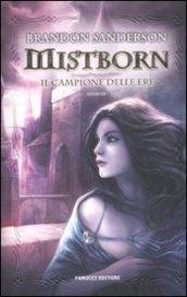 Mistborn. Il campione delle ere