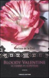 Bloody Valentine. Le ombre di Schuyler