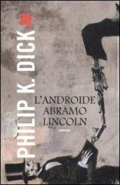 Androide Abramo Lincoln