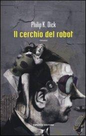 Il cerchio del robot (Fanucci Narrativa)