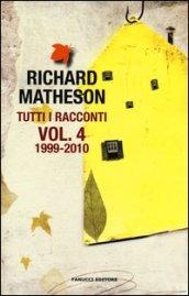 Tutti i racconti. 4.1999-2010