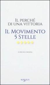 Il perché di una vittoria - Il movimento 5 stelle