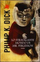 Lo stravagante mondo di Mr. Fergusson