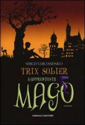 Trix Solier. L'apprendista mago