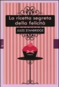 La ricetta segreta della felicità (Leggereditore Narrativa)