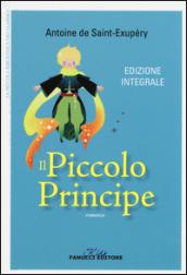 Il Piccolo Principe. Ediz. integrale