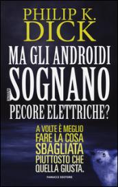 Ma gli androidi sognano pecore elettriche?