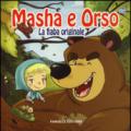 Masha e Orso. La fiaba originale. Ediz. illustrata