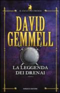 La leggenda dei Drenai. Il ciclo dei Drenai. 1.