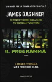 Il programma. Virtnet Runner. The mortality doctrine. 2.