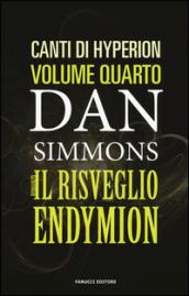 Il risveglio di Endymion. I canti di Hyperion: 4