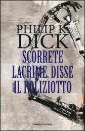 Scorrete lacrime, disse il poliziotto (Fanucci Narrativa)