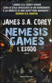 L'esodo. Nemesis games