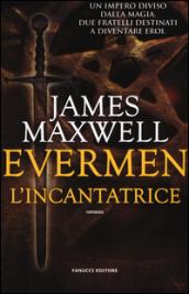 Evermen. L'incantatrice (Fanucci editore)