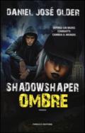 Shadowshaper. Ombre (Fanucci editore)