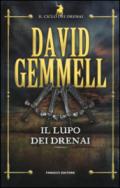 Il lupo dei Drenai. Il ciclo dei Drenai: 5