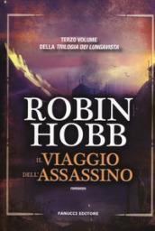 Il viaggio dell'assassino. Trilogia dei Lungavista: 3