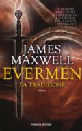 La tradizione. Evermen