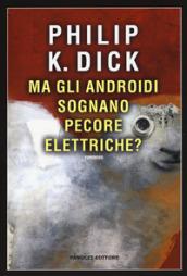 Ma gli androidi sognano pecore elettriche?