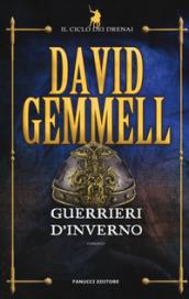 Guerrieri d'inverno: Il ciclo dei Drenai vol. 8