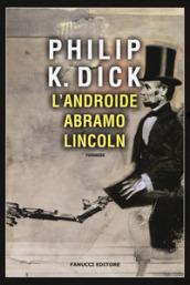 Androide Abramo Lincoln