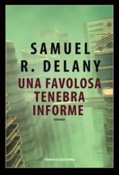 Una favolosa tenebra informe