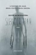 SLENDER MAN