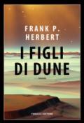 I figli di Dune. Il ciclo di Dune: 3