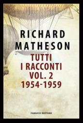 TUTTI I RACCONTI. VOL. 2: 1954-1959